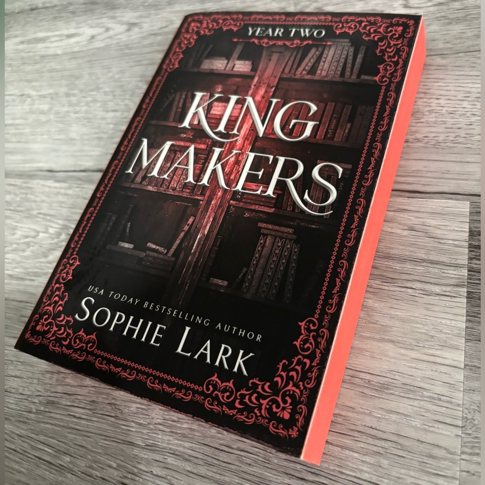 King Makers Year Two by Sophie Lark